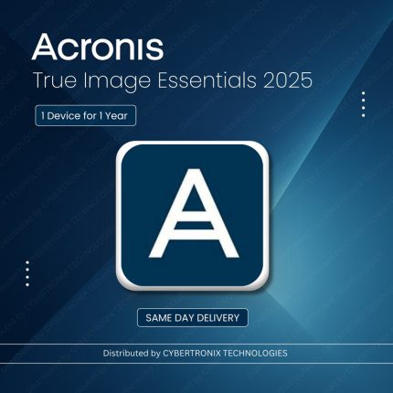 Acronis True Image Essentials | 1 Device 1 Year | Digital License | SAME DAY DELIVERY